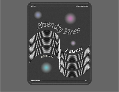 Friendly Fires & Leisure concept branding concept concept concert event branding gigposter illustration illustrator music music art poster poster art typography