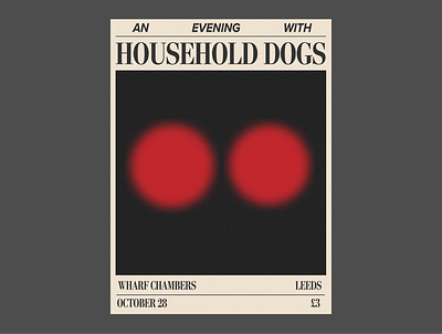 Household Dogs / Wharf Chambers - Poster branding branding concept design event branding music music art poster poster art typography
