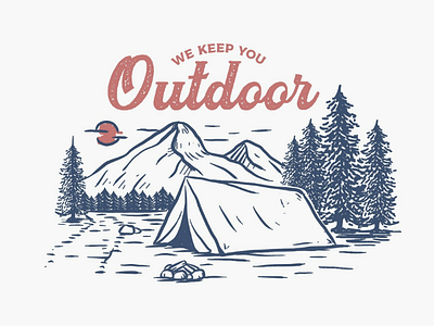 We Keep You Outdoor (Commission Work) illustration outdoorapparel outdoordesign outdoorsupply