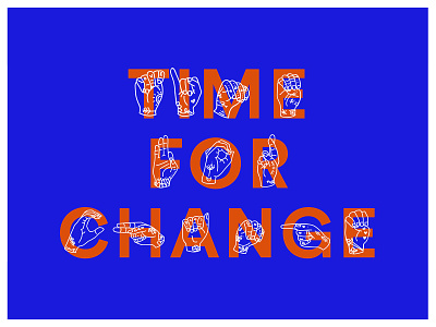 Time For Change blue design digital drawing dribbble hands illustration language sign signlanguage tattoo typography vector