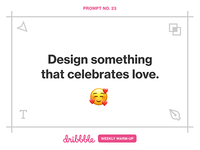 Design Something that Celebrates Love community design dribbbleweeklywarmup experiment fun love play practice prompt valentines day weekly challenge weekly warm up weeklywarmup