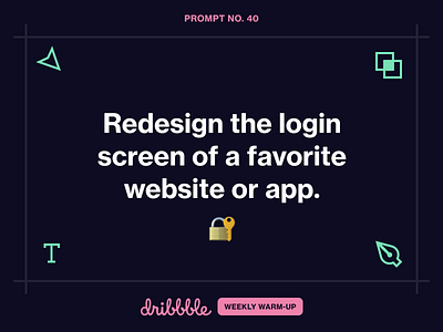 Redesign the Login Screen of a Favorite Site or App branding challenge community design dribbbleweeklywarmup fun grow learn learning login login screen prompt