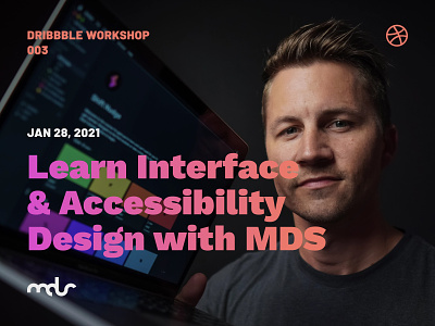 Learn Interface & Accessibility Design with MDS! accessibility community dribbble interface learning mds ui ux workshop workshops