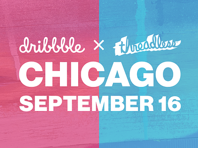Dribbble × Threadless in Chicago
