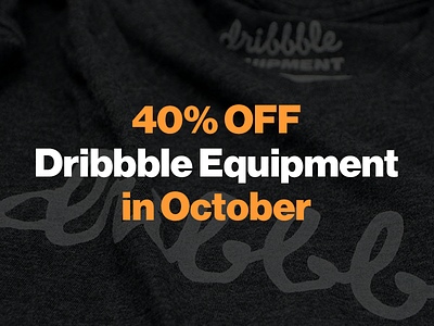 40% OFF Dribbble Equipment in October