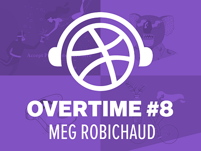 Overtime with Meg Robichaud illustration overtime podcast