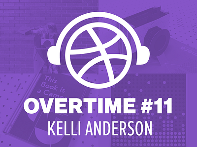 Overtime with Kelli Anderson
