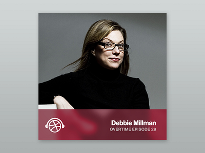 Overtime with Debbie Millman
