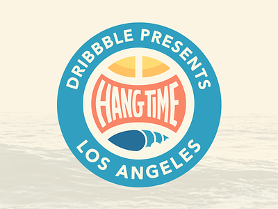 Dribbble Presents Hang Time Los Angeles conference design hang time
