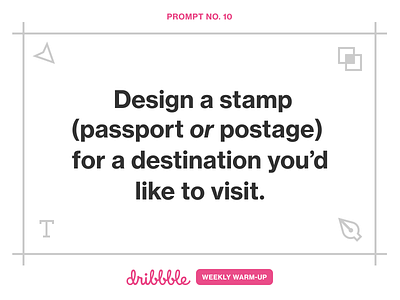 Design a Stamp for a Destination You’d Like to Visit challenge community dribbbleweeklywarmup fun grow learning passport prompt stamp travel weekly warm up