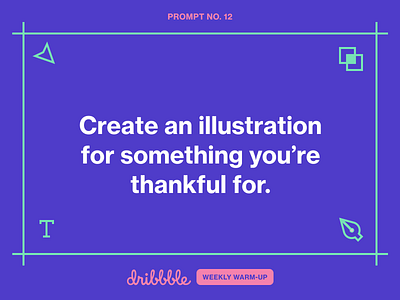 Create an Illustration for Something You’re Thankful For challenge community dribbbleweeklywarmup fun growing illustration illustration design learning prompt thankful weekly warm up