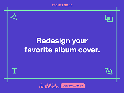 Redesign Your Favorite Album Cover album cover challenge community design dribbbleweeklywarmup fun growing learning prompt weekly challenge weekly warm up