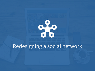 Redesigning a social network