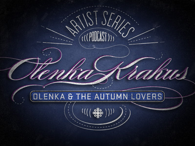 Olenka Krakus cbc music podcast