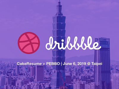 1st Taipei Dribbble Meetup | CakeResume x PEBBO