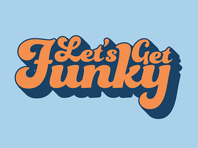 Let’s Get Funky type type design typography