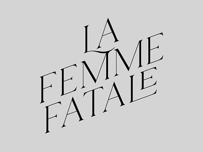La Femme Fatale print design typography