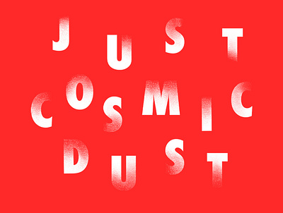 Cosmic Dust illustration poster design typogaphy