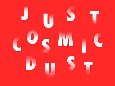 Cosmic Dust illustration poster design typogaphy