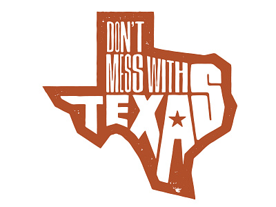 Don't Mess with Texas