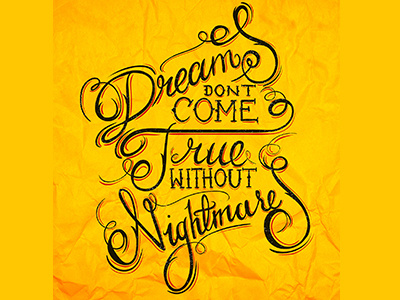 Dreams Dont Come True without Nightmares dreams handstyle nightmares typography vector