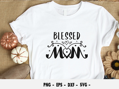Blessed Mom SVG Design design mom mothers day mothers day svg t shirt