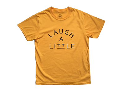 Laugh A Little apparel clothing clothing brand fashion graphic minimal simple t shirt t shirts tee tees timbrstock typogaphy yellow