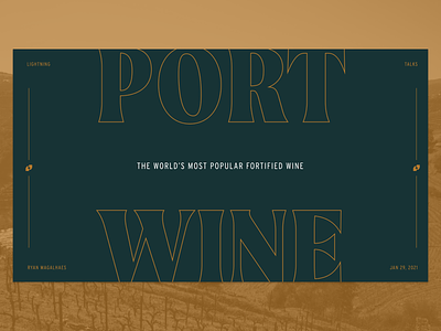 Lightning Talks | Winter 2021: Port Wine adobe fonts douro keynote layout port wine porto portugal presentation typography wine