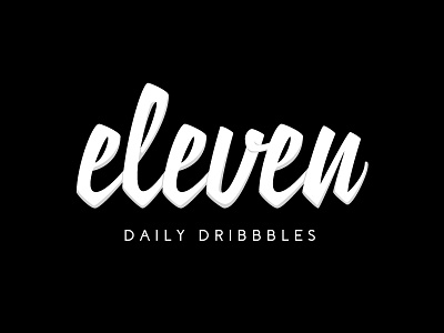 Daily #11 / eleven daily hand lettering illustration jack harvatt new typography vector