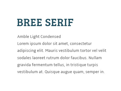 Typeface combination: Bree Serif + Amble Light Cond