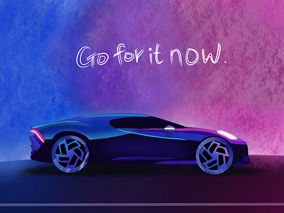 Go for it now！ car