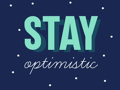 stay optimistic art character design flat graphic design icon illustration illustrator lettering logo minimal typography ui ux vector