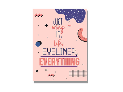 just wing it, life, eyeliner everything character design flat graphic design illustration illustrator typography ui ux vector