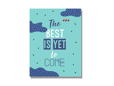 the best is yet to come design flat graphic design illustration illustrator lettering typography ui ux vector