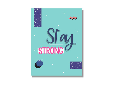 stay strong design flat graphic design illustration illustrator lettering typography ui ux vector