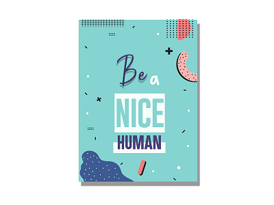 be a nice human design flat graphic design illustration illustrator lettering typography ui ux vector