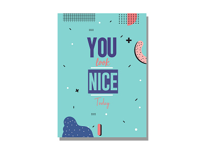 you look nice today design flat graphic design icon illustration illustrator lettering typography ui ux vector