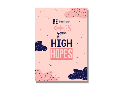 be positive keep your high hopes design flat graphic design illustration illustrator lettering typography ui ux vector