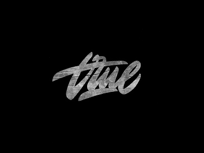 True brushpen design hand lettering lettering logo logotype sketch sketching vetoshkin