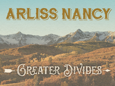 Arliss Nancy - Greater Divides