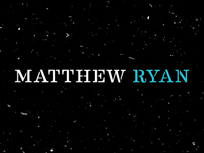 Matthew Ryan :: Lettering / Word Mark