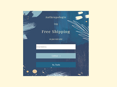 Anthropologie Email Sign Up Form - Day 4 - 100 DAYS - 2020 branding codepen design layout signup signup form ui web