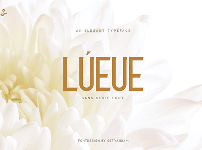 An elegant typeface "LÚEUE SANS SERIF FONT" font font awesome font design fonts sans sans serif setyaisiam type typeface typography