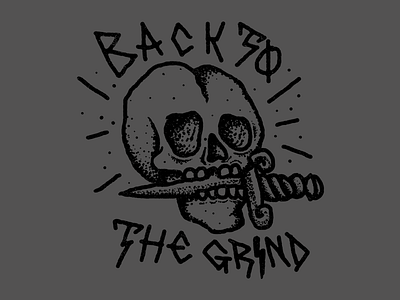 Back To The Grind apparel illustration lettering linework reaper skateboard skull stippling tshirt