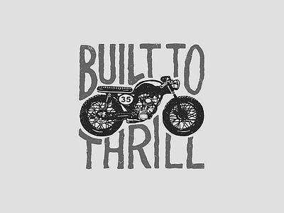 Built to Thrill cafe racer illustration lettering typography