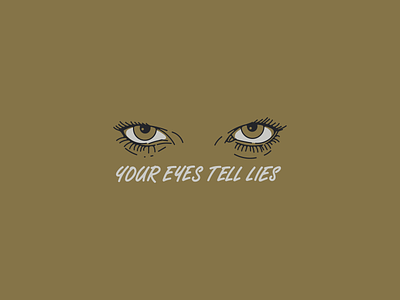 Eyes Tell Lies eyes hand lettering illustration lettering lies typography vector