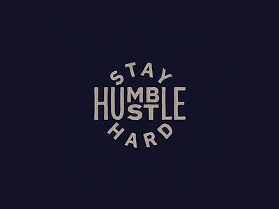 Stay Humble hand lettering humble hustle illustration lettering