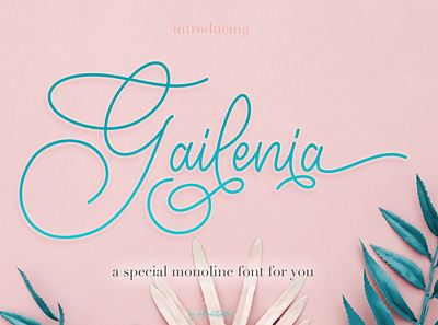 Gailenia - A special monoline font for you beautiful branding design elegant font font family monoline script typeface