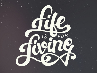 Life Is For Living font handlettering handmade lettering quote type typography