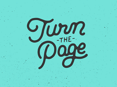 Turn The Page font handlettering handmade lettering quote type typography
